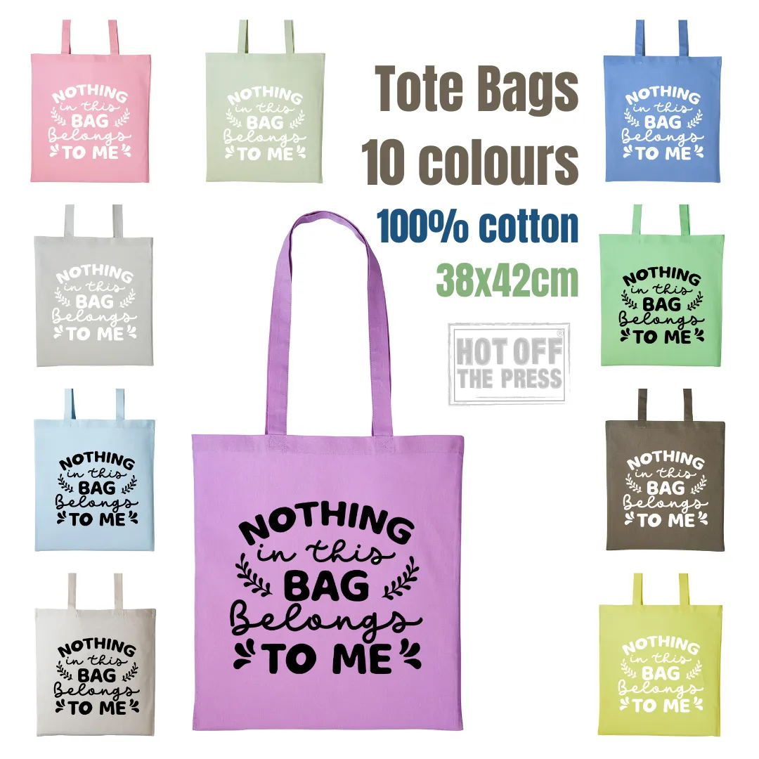 Nothing In This Bag Belongs To Me Cotton Shopper Tote