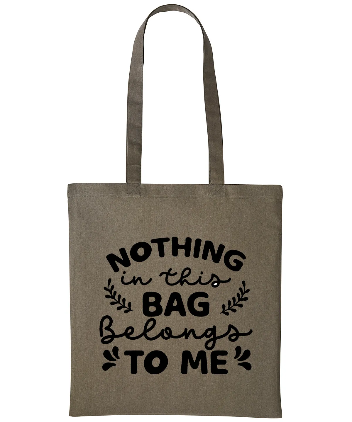 Nothing In This Bag Belongs To Me Cotton Shopper Tote