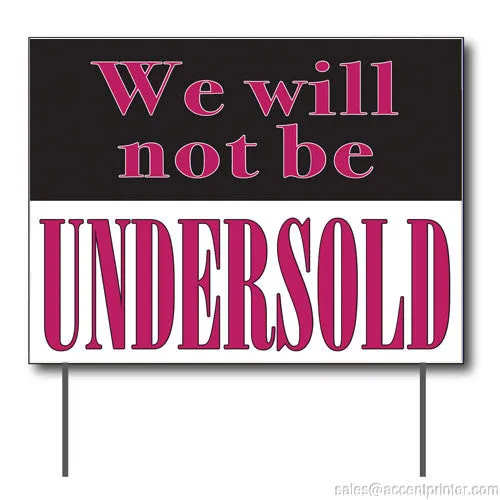 We Will Not Be Undersold Curbside Sign, 24"w x 18"h, Full Color Double Sided